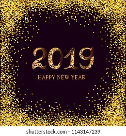 2019 Happy New Year text. 2019 celebration text on black background with golden confetti.  Vector illustration isolated on background. Postcard motive.