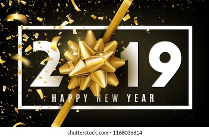 2019 Happy New Year vector background with golden gift bow, confetti, white numbers and border. Christmas celebrate design. Festive premium concept template for holiday.