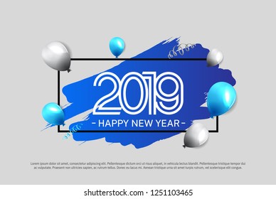 2019. Happy new year vector design blue brush with balloons for greeting card and celebration event