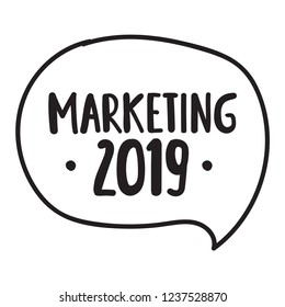 2019 marketing. Vector speech bubble illustration on white background.