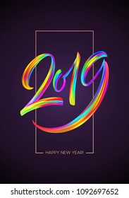 2019 New Year of a colorful brushstroke oil or acrylic paint lettering calligraphy design element. Vector illustration EPS10