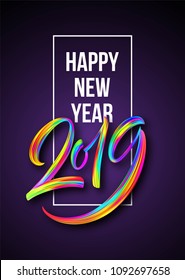 2019 New Year of a colorful brushstroke oil or acrylic paint lettering calligraphy design element. Vector illustration EPS10