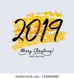 2019 new year Merry Christmas phrase. Abstract grunge greeting poster card. Holiday splash smear simple background. Seasonal winter party invitation.