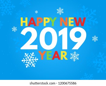 2019 New Year on the blue background. Design for flyers and greetings card. White snowflakes and bright letters. Simple Christmas banner. Vector illustration.