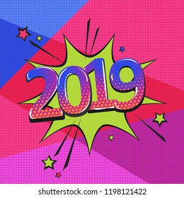 2019 New year with speech bubble, on the pop art background. Vector.
