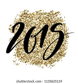 2019 numbers on shiny glitter golden background. Hand drawn creative calligraphy and brush pen lettering, design for holiday greeting cards and invitations.