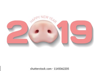 The 2019 year. Happy New Year greetings card or Christmas invitations. Zodiac Pig. Card with a realistic pig snout on a white background.