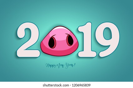 The 2019 year. Happy New Year greetings card or Christmas invitations. Zodiac Pig. Card with a realistic pig snout on a pink background.