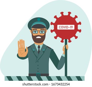 COVID-19  2019-nCoV concept. country border lockdown during coronavirus disease outbreak.  officer holding STOP  COVID-19 sign.  flat vector illustration  