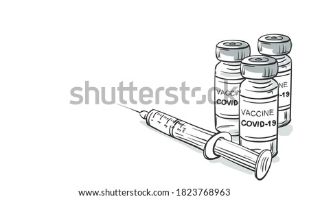 2019-ncov Covid-19 Coronavirus vaccine vials medicine bottles syringe vector drawing. Hand drawn drug ampoules for injection isolated. Fight against coronavirus. Vaccination, immunization, treatment