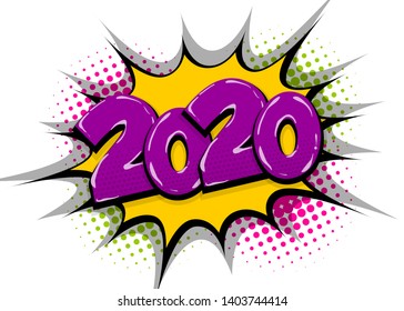 2020 cartoon comic text speech bubble. Colored pop art style sound effect. 2020 sketch halftone vector illustration banner. Vintage 2020 cartoon comics book poster.