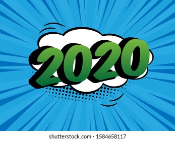 2020 Cartoon New Year Comic Text Speech Bubble. Pop Art Style Sound Effect.  Vivid Color In Blue Tone. Vector Illustration For Web, Banners, Posters, Cards, Wallpapers, Calendars.