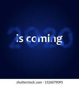2020 is coming - dark blue background with blurry transparent 2 and 0 digits - creative upcoming year banner 