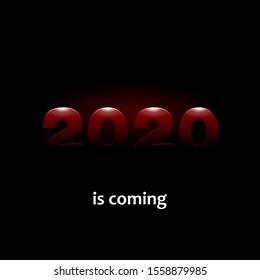 2020 is coming - new year time remaining concept red glaryng number on black bacgroung -  - promo decoration