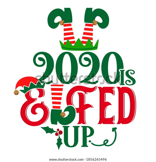 2020 is elfed up