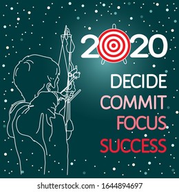 2020 goals achievement inspirational quote- decide, commit, focus, succeed. Young archer man aiming arrow to target on dark sky background vector illustration. Spirited action plan concept design