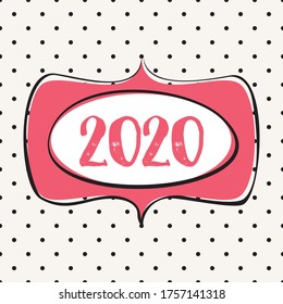 2020 in hand drawn vector frame design card on pastel polka dots background