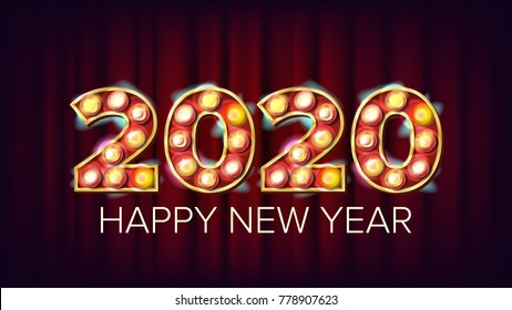 2020 Happy New Year Vector. Marquee Light Background Decoration. Greeting Card Design. 2020 Light Sign. Vintage Golden Illuminated Light. Holiday Retro Shine Lamp Bulb 2020. Illuminated Illustration