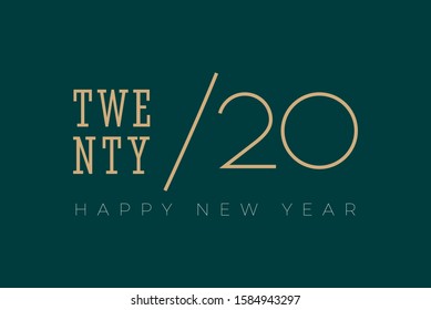 2020 Minimal Type Style Logo Creative Concept with Twenty Lettering Slash Twenty Numerals and Happy New Year Greetings - Gold on Turquoise Background - Vector Contrast Graphic Design