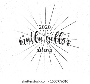 2020 Mutlu yıllar hand written lettering. Vector illustration EPS 8 file Translation: 2020 Happy new year
