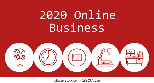 2020 online business background concept with 2020 online business icons. Icons related package, earth globe, desk, wall clock, industrial robot