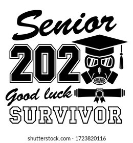 2020 senior.  Good luck, survivor. Concept of designing graduation party, greeting card, flyer during quarantine coronavirus(COVID-19). Illustration, vector