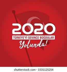 2020 Türkiye'yi sevince boğdular (Translate: 2020 Right! Turkey were drowned in the joy). Turkey is going to qualify from Group H. Greeting Design to Turkish Celebrate.