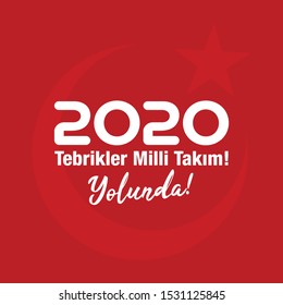 2020 Türkiye'yi sevince boğdular (Translate: 2020 Right! Turkey were drowned in the joy). Turkey is going to qualify from Group H.  Greeting Design to Turkish Celebrate.