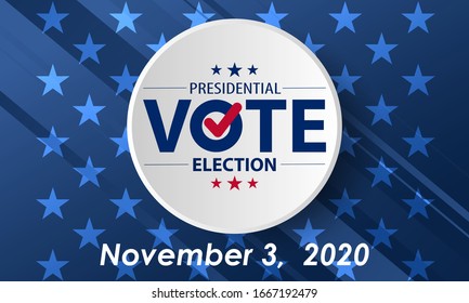 2020 United States of America Presidential Election banner. Election banner Vote 2020 with Patriotic Stars. Poster, card, banner, background design. Vector illustration eps 10.