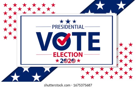 2020 United States of America Presidential Election banner. Election banner Vote 2020 with Patriotic Stars. Poster, card, banner, background design. Vector illustration eps 10.