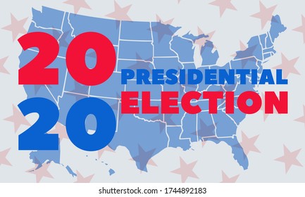 2020 United States of America Presidential Election banner. Election banner Vote 2020 with Patriotic Stars. Poster, card, banner, background design. Vector illustration eps 10.