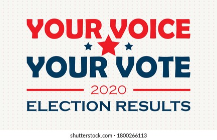 2020 United States of America Presidential Election banner. Your voice, your vote. Election results 2020 with Patriotic Stars. Vector illustration EPS 10