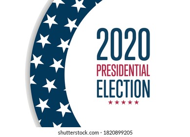 The 2020 United States Presidential Election concept. Template for background, banner, card, poster with text inscription. Vector EPS10 illustration