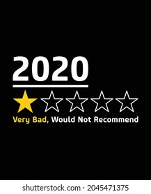 2020 Very Bad, Would Not Recommend T-shirts Design