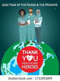 2020 Year Of The Nurse And The Midwife Poster. International Group Of African, Arabian Women, European Man Stand Together, Earth Globe, Thank You Healthcare Heroes Sign, Night Sky Background. Vector