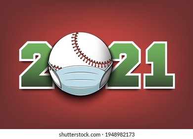 2021 und Baseballball in Maske. Beenden Sie den Ausbruch von Covid-19. Koronavirus mit Vorsicht-Risiko-Krankheit. Stornierung von Sportturnieren. Vektorgrafik