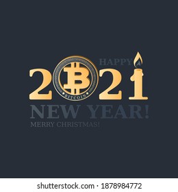 2021. Bitcoin. HAPPY NEW YEAR. MERRY CHRISTMAS. Greeting card, poster. Crypto currency coin