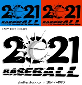 2021 in bright baseball style with ball and bright blot. Sports design element. American national sport. Active lifestyle. Vector on white or color background with splashes