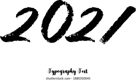 2021 Brush Typography Text Phrase