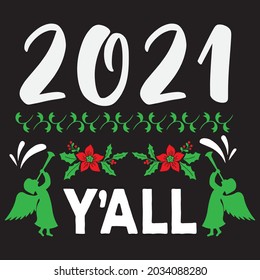 2021 Y’all - Christmas T-shirt Design, Vector Files