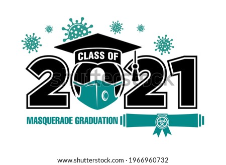 2021 Class in medical mask during quarantine. Extreme masquerade graduation. Text for graduation design, greetings, t-shirts, party, high school or college graduates. Illustration, vector