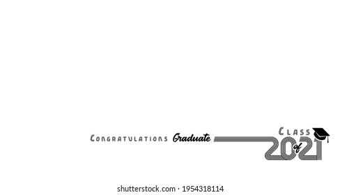 2021 Congratulation Graduate black typography design on white. Vector illustration Class of 2021 year, line art text in academic cap on white background