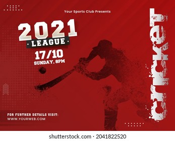 2021 Cricket League Concept With Dispersion Effect Batsman Player On Red Halftone Background.