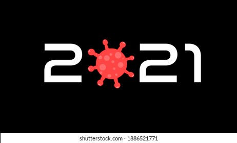 2021 Design Covid 19 with Corona Cell On Black Background