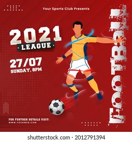 2021 Football League Poster Design With Faceless Footballer Kicking Ball On Red Halftone Background.