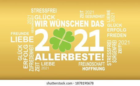 2021 - german slogan in white with golden background who means happy new year and and more best wishes with a green cloverleaf