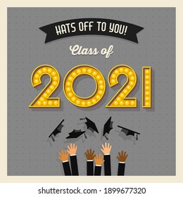 2021 Graduation Card Or Social Media Design With Vintage Light Bulb Sign Numbers And Graduates Throwing Mortarboard Caps In The Air. Hats Off To You. Vector Illustration.