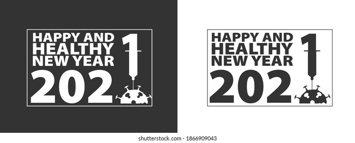 2021, Happy and healthy new year text with Vaccine and coronavirus icons