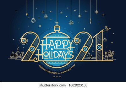 2021 Happy Holidays, Season's greetings and Happy New Year. Greeting card. Christmas card.