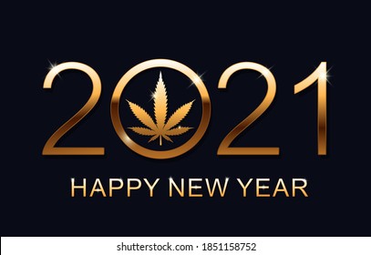 2021 Happy New Year background with marijuana leaf. Happy New Year Card. Vector illustration.